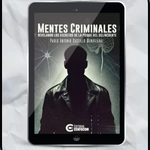 Mentes Criminales: Revelando los Secretos de la Psique del Delincuente